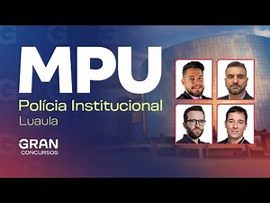 Concurso MPU Polícia Institucional: Luaula