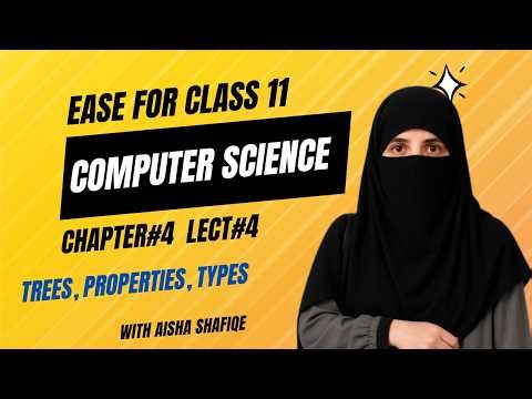 Chapter#4-Lecture#4- Trees in Python I Properties of Tree I Types of Trees I First year computer