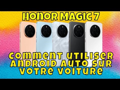 Comment utiliser Android Auto sur votre voiture ? (Carplay) Honor Magic 7