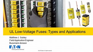 Eaton's Bussmann series UL Low-Voltage Fuses webcast (Bussmann University) - Circuit protection - Eaton videos