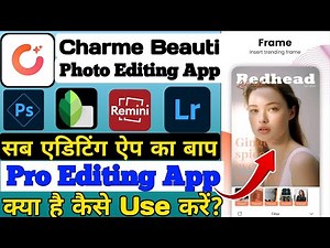How to use charme app | charme app kaise use kare | charme app tutorial | charme beauty photo editor