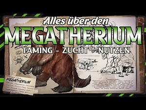 Alles über den Megatherium | Taming - Zucht - Nutzen [ Komplett Guide ] Ein muss für jeden Tribe ARK