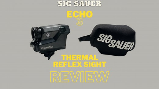 Watch Sig Sauer Echo 3 Thermal Reflex Sight Review on Amazon Live