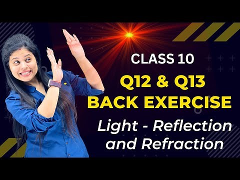 Q12 & Q13 | Back Exercise | Chapter 9 | Light | Class 10 Science | NCERT
