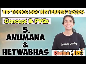 Class-5 VIP Topics UGC NET Paper-1 2024 | Indian Logic, Anumana, Hetwabhas | Concept with PYQs