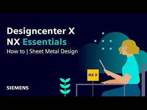 Designcenter X NX Essentials | Tips and Tricks | Sheet Metal Design