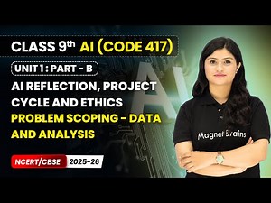 Problem Scoping - Data and Analysis | Class 9 AI | Unit 1 (CODE 417) Part B | CBSE 2025-26