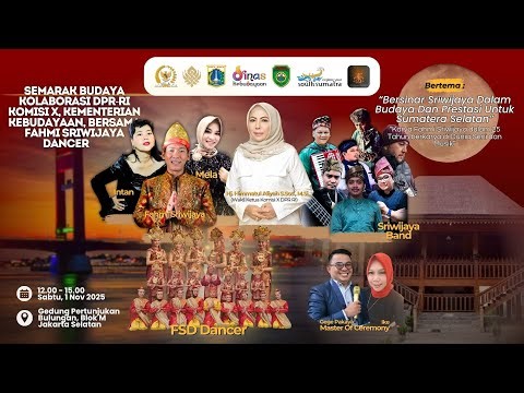 SEMARAK BUDAYA KOLABORASI DPR-RI KOMISI X, KEMENTERIAN KEBUDAYAAN, BERSAMA FAHMI SRIWIJAYA DANCER