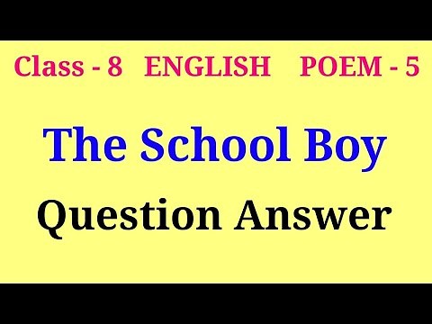 the schoolboy question answer | class 8 english poem 5 question answer