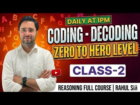 Coding-Decoding Reasoning Tricks | Class 2 | Zero to Hero Level | SSC, Bank, Railway 2026