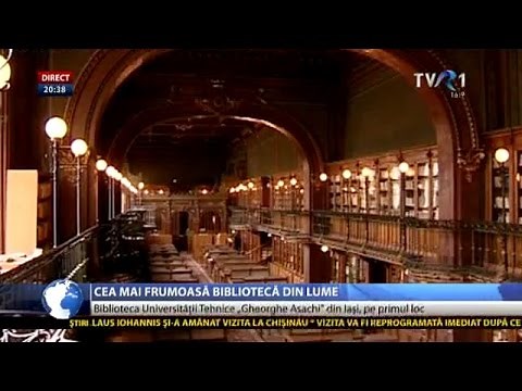 Biblioteca Universităţii Tehnice „Gheorghe Asachi", cea mai frumoasă din lume