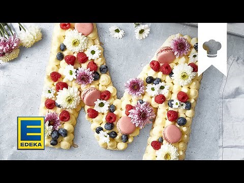 Letter Cake Rezept | Buchstabenkuchen mit frischen Beeren als Muttertagsgeschenk | EDEKA