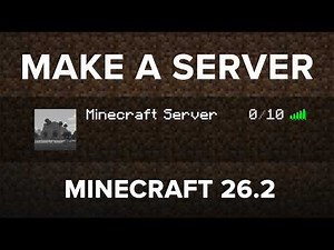 How To Make A Minecraft Server (Java Edition 26.2)