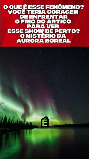 TUDO SOBRE A AURORA BOREAL: O Show da Atmosfera! #naturezasurpreendente #universo #terrestre