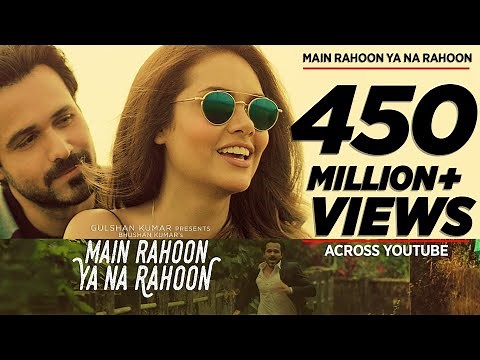 Main Rahoon Ya Na Rahoon Full Video | Emraan Hashmi, Esha Gupta | Amaal Mallik, Armaan Malik