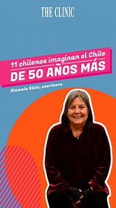 🇨🇱 11 chilenos imaginan el Chile de 50 años más. En este video, la escritora Diamela Eltit habla con The Clinic sobre cómo imagina el país en el futuro. Y tú, ¿cómo te lo piensas? ⬇️ | The Clinic