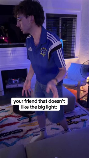 Your Friend That Doesn't Like the Big Light: A Relatable Meme