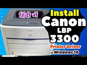 How to Download & Install Canon LBP 3300 Printer Driver in Windows 10 PC or Laptop - Hindi