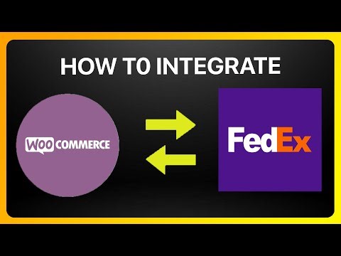 How To Integrate WooCommerce With FedEx 2026! Tutorial