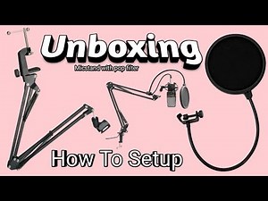 Unboxing Mic stand & pop filter and How to setup both microphone holder mic clip studio mic stand