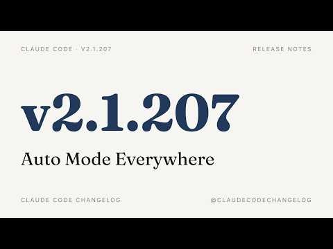 Claude Code v2.1.207 — Auto Mode Everywhere