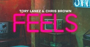 Tory Lanez - Feels (feat. Chris Brown)