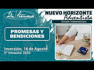 Nuevo Horizonte Adventista, Sábado 16 de Agosto | PROMESAS Y BENDICIONES
