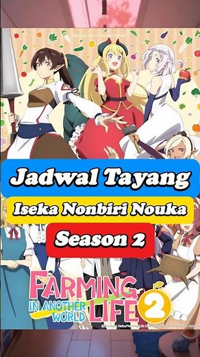 Isekai Nonbiri Nouka Season 2 Jadwal Tayang #isekainonbirinouka