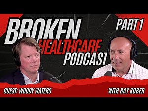 Part 1 - The Origin of Reference-Based Pricing with Woody Waters | Broken Healthcare Podcast #75