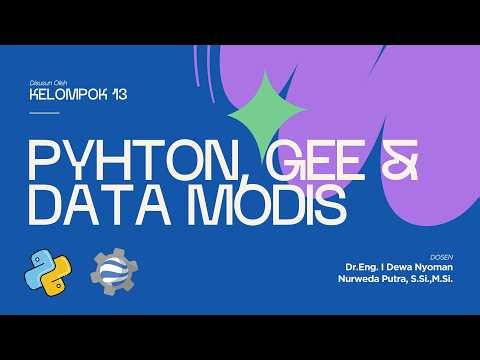 Proses Download Python, Pembuatan Akun Google Earth Engine dan Akses data MODIS menggunakan script