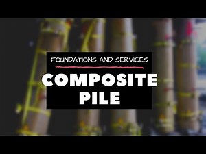 Composite Pile Foundation and Services