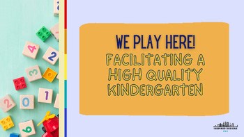 We Play Here! Facilitating a High Quality Kindergarten PD Module
