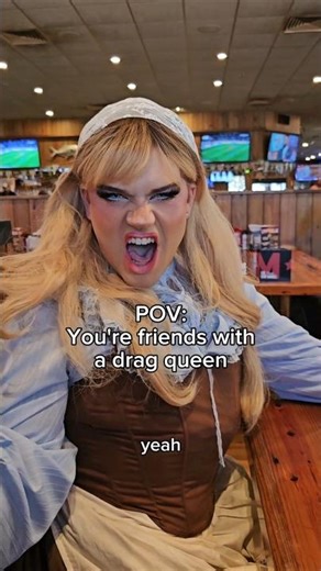 POV: Drag Queen friendship