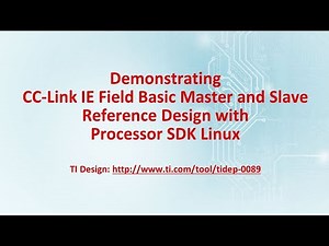 Demonstrating CC-Link IE Field Basic Master and Slave Reference Design with Processor SDK Linux