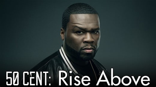 50 Cent: Rise Above (2010)