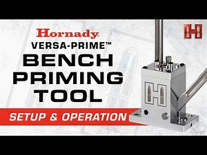 Hornady Versa-Prime Bench Priming Tool: SETUP & OPERATION (Everything You Need to Know)