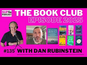 The SUPfm Podcast Book Club Episode 2025 With Dan Rubinstein