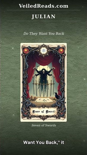 Card 3 Reveal: Seven of Swords — Do They Want You Back?