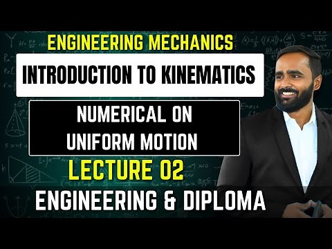 INTRODUCTION TO KINEMATICS|FIRST YEAR|ENGINEERING MECHANICS1|Numerical on Uniform Motion|Lecture 02