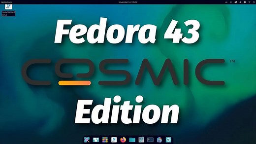 Fedora 43 COSMIC桌面 - 你现在需要知道的一切