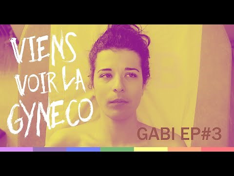 GABI webserie lgbt+ : ep#4 - VIENS VOIR LA GYNECO [Saison 1]