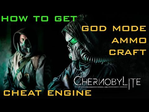 Chernobylite How to Get God Mode, Ammo and Crafts with Cheat Engine Table