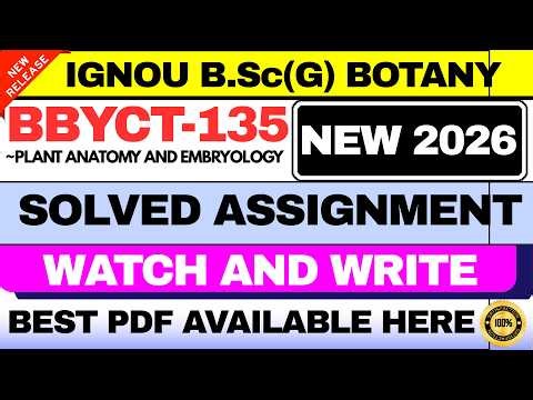 BBYCT-135 Solved Assignment 2026 | IGNOU B.Sc(G) Botany Assignment 2026 | BBYCT135 LATEST ASSIGNMENT