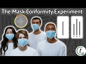 The Mask Conformity Experiment(Asch Conformity Experiment)