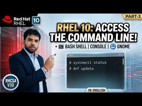 Command Line Access in RHEL 10 | Deep Dive into Console, Bash Shell & GNOME | RHCSA V10 | Part-3
