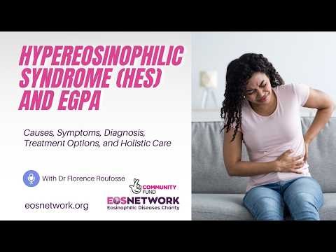 HES & EGPA | Expert Webinar 2025: Causes, Symptoms & Treatment Insights