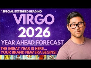 VIRGO 2026 - Love, Money, Career, Health Tarot Horoscope Predictions (EXTENDED)!