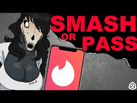 SCP FOUNDATION - SMASH OR PASS
