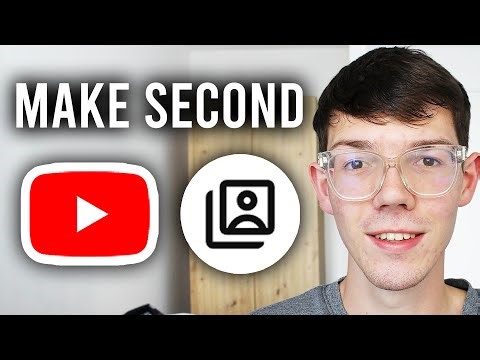 How To Make A Second YouTube Channel Under Same Account - Step By Step