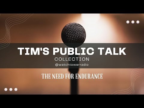JW Public Talk The Need for Endurance